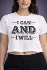 Crop Tee – "I Can and I Will Printed"
